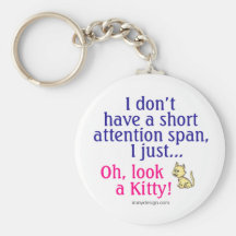 Short Attention Span Kitty Humour Key Chains