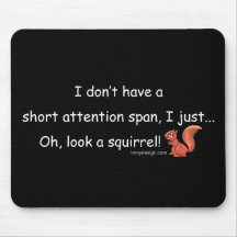 Short Attention Span Squirrel Mouse Pad
