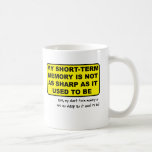 Short Term Memory Funny Mug