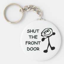Shut The Front Door Cartoon Key Chain