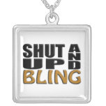 SHUT UP AND BLING PERSONALISED NECKLACE