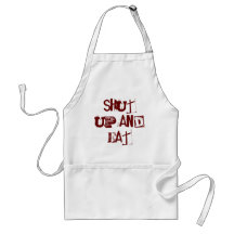 Shut up and Eat Apron