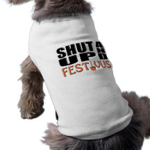 SHUT UP AND FESTIVUS (Pole) Pet Clothing