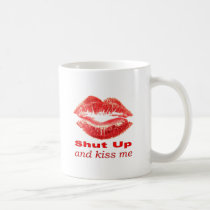 Shut Up and kiss me mugs