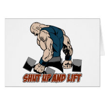 Shut Up and Lift Weightlifter Card