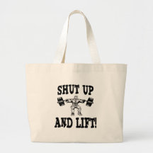 Shut Up And Lift Weightlifting Bags