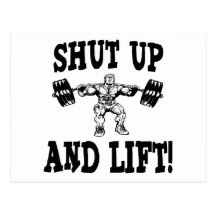 Shut Up And Lift Weightlifting Postcard