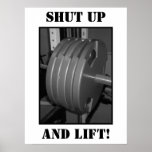 SHUT UP AND LIFT! Weightlifting Poster
