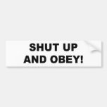 Shut up and obey bumper sticker