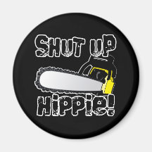 Shut Up Hippie! Fridge Magnets