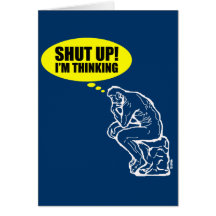 Shut up I'm thinking Cards
