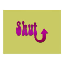 Shut Up Post Card