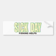 Sick Day Bumper Stickers