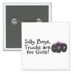 Silly Boys Trucks Are For Girls Pink