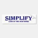 Simplify Less Is More Bumper Stickers
