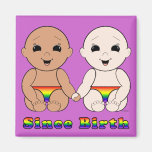 Since Birth 8r Fridge Magnet