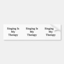Singing Is My Therapy Bumper Stickers
