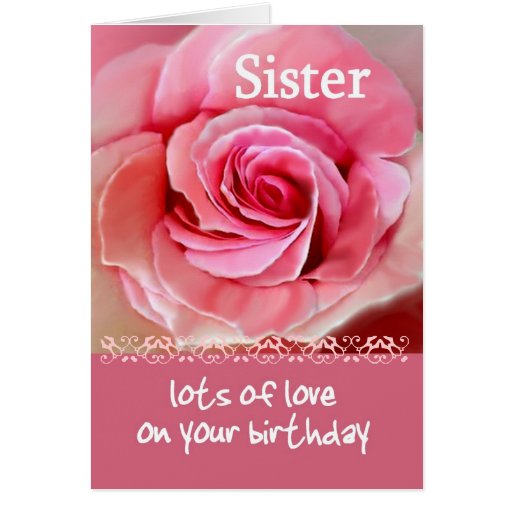 SISTER Birthday with Pink Rose and Lace Greeting Card Zazzle