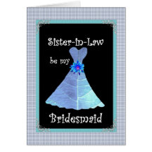 Sister-in-Law - Bridesmaid Wedding Invite Cards