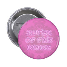 Sister of the bride button