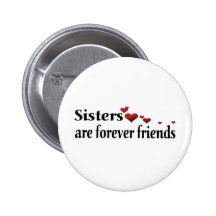 Sisters are forever friends pins