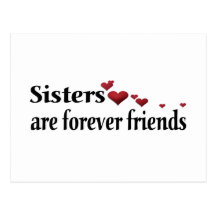 Sisters are forever friends post cards