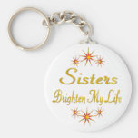 Sisters Brighten My Life Key Chains