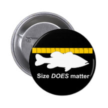 "Size Does Matter" - Funny bass fishing Pinback Button
