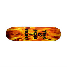 Skateboard flames customizeable this is how I roll