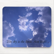 sky is the limit. Aim high! Mouse Pad