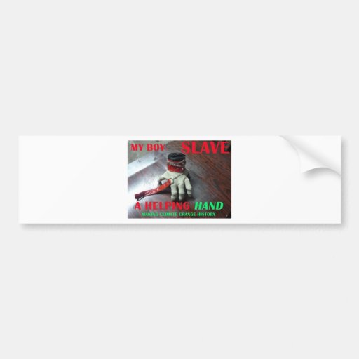 SLAVE HELPING HAND BUMPER STICKER