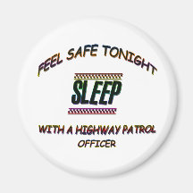 SLEEP WITH A HIGHWAY PATROL FRIDGE MAGNET