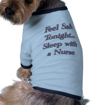sleep with a nures pet tee