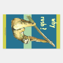 Sloth -Why Rush? Rectangle Sticker