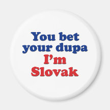 Slovak Dupa 1 Magnet