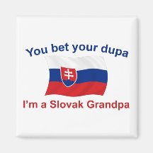 Slovak Grandpa Bet your Dupa Fridge Magnet