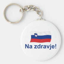 Slovenian Na zdravje! (To your health!) Key Chains