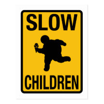 Slow Children fat kid street sign parody funny Post Card