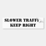 SLOWER TRAFFICKEEP RIGHT BUMPER STICKERS
