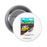 Slug/Snail Quality Funny Cartoon Novelty Button