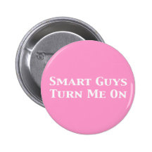 Smart Guys Turn Me On Gifts Buttons