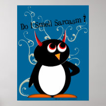 Smell Sarcasm? Evil Penguin Poster