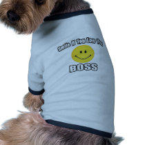 Smile If You Love Your Boss pet clothing