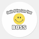 Smile If You Love Your Boss Round Sticker
