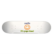 Smile It's Yoga Time! Health Fitness New Age Skate Board Deck