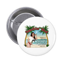Smokin Hot Pinback Button