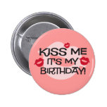 Smooches Kiss Me Birthday Pinback Button