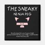 Sneaky Ninja Pig Fridge Magnet
