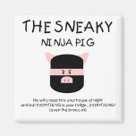 Sneaky Ninja Pig Refrigerator Magnet