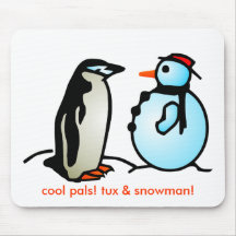 snowman and penguin, cool pals! tux & snowman! mouse pads